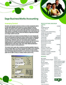 Sage BusinessWorks Accounting Inventory Control S p e c i f i c at i o n s ( M a x i m u m Limits)