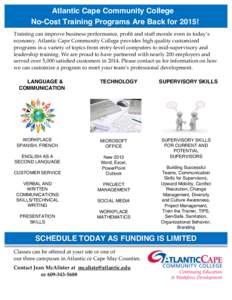 Atlantic Cape Community College No-Cost Training Programs Are Back for 2015! 	
   profit and staff morale even in today’s Training can improve business performance, economy. Atlantic Cape Community College provides hi