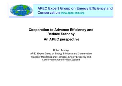 Cooperation to Advance Efficiency and Reduce Standby - An APEC Perspective