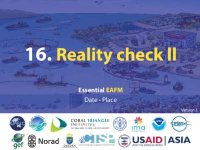 16. Reality check ll Essential EAFM Date • Place Version[removed]REALITY CHECK II