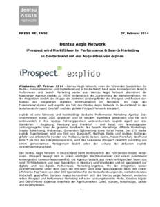 PRESS RELEASE  27. Februar 2014 Dentsu Aegis Network iProspect wird Marktführer im Performance & Search Marketing