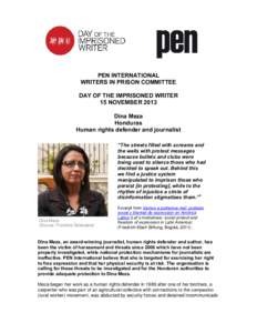 PEN INTERNATIONAL WRITERS IN PRISON COMMITTEE DAY OF THE IMPRISONED WRITER 15 NOVEMBER 2013 Dina Meza Honduras