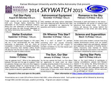 Kansas Wesleyan University and the Salina Astronomy Club present…  2014 SKYWATCH 2015 Fall Star Party  Astronomical Equipment