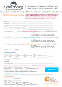 toolkit order form  To order your toolkit, please complete this form on screen and use the blue submit form button located at the bottom of this form. Family Planning Victoria will contact you to confirm your order. If y
