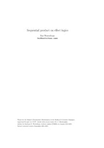 Sequential product on effect logics Bas Westerbaan  Thesis for the Master’s Examination Mathematics at the Radboud University Nijmegen, supervised by prof. dr. B.P.F. Jacobs with second reader drs. J