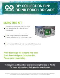 DIY COLLECTION BIN: DRINK POUCH BRIGADE ®  USING THIS KIT: