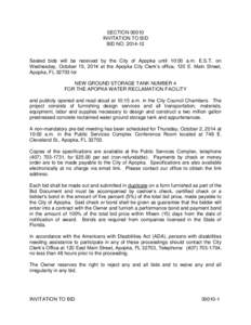 SECTION[removed]INVITATION TO BID BID NO[removed]Sealed bids will be received by the City of Apopka until 10:00 a.m. E.S.T. on Wednesday, October 15, 2014 at the Apopka City Clerk’s office, 120 E. Main Street,