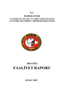 T.C. BAŞBAKANLIK ATATÜRK KÜLTÜR, DİL VE TARİH YÜKSEK KURUMU ATATÜRK ARAŞTIRMA MERKEZİ BAŞKANLIĞI