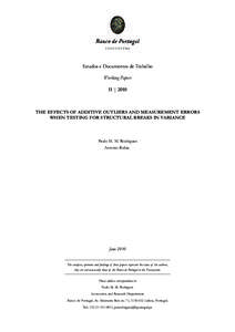 Estudos e Documentos de Trabalho Working Papers 11 | 2010 THE EFFECTS OF ADDITIVE OUTLIERS AND MEASUREMENT ERRORS WHEN TESTING FOR STRUCTURAL BREAKS IN VARIANCE