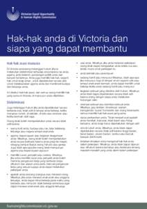 Hak-hak anda di Victoria dan siapa yang dapat membantu Hak-hak asasi manusia Di Victoria seseorang melanggar hukum jika ia melakukan diskriminasi terhadap anda karena ras anda, agama, jenis kelamin, pandangan politik and