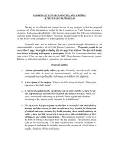 GUIDELINES FOR PREPARATION AND WRITING A FIELD FORUM PROPOSAL The key to an efficient and prompt review of any proposal is that the proposal contains all of the information needed by the Committee on Field Forums to make