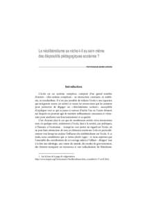 Le néolibéralisme se niche-t-il au sein même des dispositifs pédagogiques scolaires ? PAR FRANCOIS-MARIE GERARD Introduction L’école est un système complexe, composé d’un grand nombre