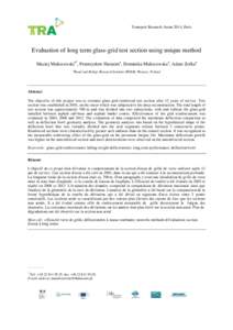 Transport Research Arena 2014, Paris  Evaluation of long term glass-grid test section using unique method Maciej Maliszewskia*, Przemysław Harasima, Dominika Maliszewskaa, Adam Zofkaa a