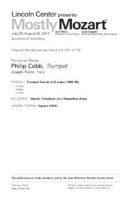July 25–August 23, 2014 Sponsored by Bloomberg Friday and Saturday Evenings, August 8–9, 2014, at 7:00  Pre-concert Recital