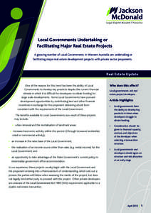 Local Governments Undertaking or Facilitating Major Real Estate Projects A growing number of Local Governments in Western Australia are undertaking or facilitating major real estate development projects with private sect