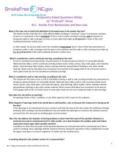 Frequently Asked Questions (FAQs) on “Enclosed” Areas N.C. Smoke-Free Restaurants and Bars Law What is the new rule to clarify the definition of enclosed areas in the smoke-free law? T e Norr Caro ina srare aw (G.S. 