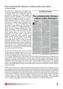 Non-communicable diseases: evidence-policy disconnect Dr. Sania Nishtar World	
   Bank’s	
   report	
   ‘Tackling	
   Non-­‐communicable	
   Diseases	
   The NEWS International in	
  South	
  Asia’	
  m