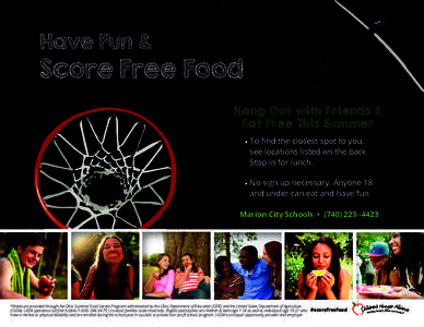 Have Fun &  Score Free Food Hang Out with Friends & Eat Free This Summer •	To find the closest spot to you,