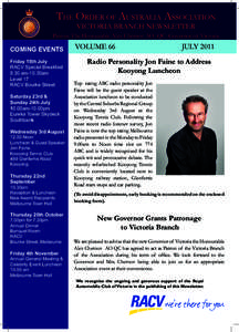 Patron: The Honourable Alex Chernov AO QC Governor of Victoria  COMING EVENTS Friday 15th July RACV Special Breakfast 8.30 am-10.30am