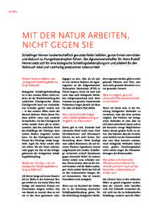 42 | Teil 3  Mit der Natur arbeiten, nicht gegen sie Schädlinge1 können landwirtschaftlich genutzte Felder befallen, ganze Ernten vernichten und dadurch zu Hungerkatastrophen führen. Der Agrarwissenschaftler Dr. Hans 