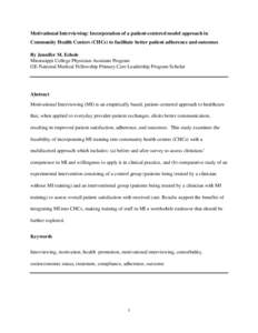 Motivational Interviewing: Incorporation of a patient-centered model approach in Community Health Centers (CHCs) to facilitate better patient adherence and outcomes By Jennifer M. Echols Mississippi College Physician Ass