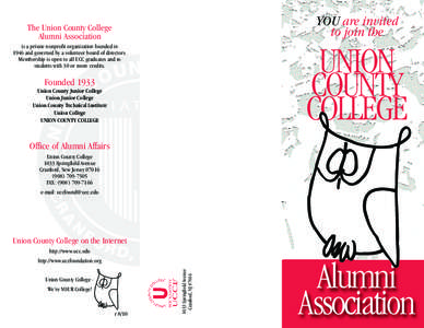 YOU are invited to join the The Union County College Alumni Association is a private nonprofit organization founded in