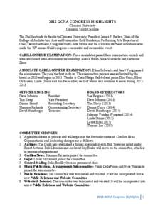 2012 GCNA CONGRESS HIGHLIGHTS Clemson University Clemson, South Carolina The Guild extends its thanks to Clemson University; President James F. Barker; Dean of the College of Architecture, Arts and Humanities Rick Goodst