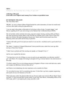 NEWS Published in The Truro Daily News, Friday 13th April 2007 Achieving a lofty goal Local cadet scores highest mark among Nova Scotians on specialized exam BY MONIQUE CHIASSON The Truro Daily News