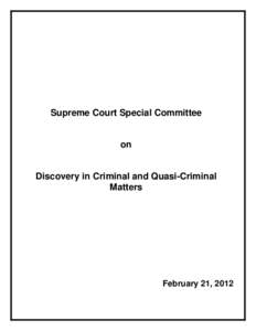 Supreme Court Special Committee  on Discovery in Criminal and Quasi-Criminal Matters