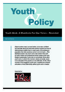 &  Youth Policy Youth Work: A Manifesto For Our Times – Revisited Bernard Davies