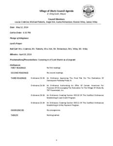 Village of Obetz Council Agenda D. Greg Scott, Mayor Council Members Louise Crabtree, Michael Flaherty, Angie Kirk, Guiles Richardson, Bonnie Wiley, James Wiley Date: May 12, 2014 Call to Order 6:00 PM