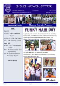 SGHS NEWSLETTER Albert Road, Strathfield 2135 Ph: Email: 