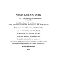 FREEDOM ELEMENTARY SCHOOL Title I Classroom Paraprofessional Position 6.5 Hours/Day NHDOE Para Educator II Certification Required Passing An Examination For Reading, Writing, & Math Skills May Be Required Please submit c