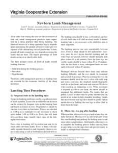 publication[removed]Newborn Lamb Management Scott P. Greiner, Assistant professor, Department of Animal and Poultry Sciences, Virginia Tech Mark L. Wahlberg, associate professor, Department of Animal and Poultry Science