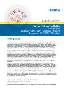 EUPHEM REPORT Summary of work activities Daniel Eibach European Public Health Microbiology Training Programme (EUPHEM), 2011 cohort
