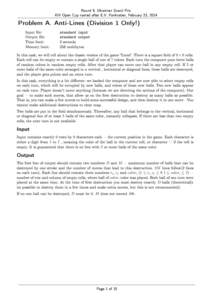 Round 9, Ukrainian Grand Prix XIV Open Cup named after E.V. Pankratiev, February 23, 2014 Problem A. Anti-Lines (Division 1 Only!) Output le: