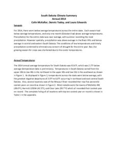 South Dakota Climate Summary Annual 2014 Colin McKellar, Dennis Todey, and Laura Edwards Synopsis For 2014, there were below average temperatures across the entire state. Each season had below average temperatures, and o