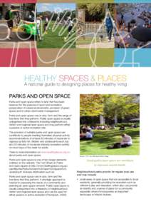 Healthy Spaces & Places  A national guide to designing places for healthy living PARKS AND OPEN SPACE Parks and open space refers to land that has been