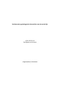 Kortdurende psychologische interventies voor de eerste lijn  onder redactie van Paul Rijnders en Els Heene  Uitgeverij Boom | Amsterdam