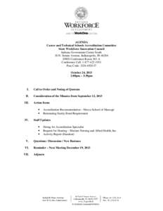 AGENDA Career and Technical Schools Accreditation Committee State Workforce Innovation Council Indiana Government Center South 10 N. Senate Avenue, Indianapolis, IN[removed]DWD Conference Room 301-A