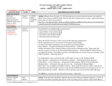 Personal Assistance Oversight Committee Minutes September 11, 2013 1:00PM – 3:00PM (MDT) 12:00 – 2:00PM (PDT) For Attendance – See Sign - in Sheet AGENDA ITEM LEAD