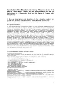 Special education / Convention on the Rights of Persons with Disabilities / Inclusion / Education in Belgium / Right to education / Flemish Sign Language / Mainstreaming / Special education in the United States / Education / Education policy / Disability