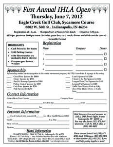 First Annual IHLA Open Thursday, June 7, 2012 Eagle Creek Golf Club, Sycamore Course 8802 W. 56th St., Indianapolis, IN 46234