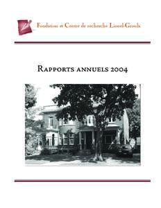 Fondation et Centre de recherche Lionel-Groulx  Rapports annuels 2004 Fondation Lionel-Groulx Centre de recherche Lionel-Groulx