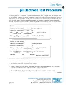 Data Sheet pH Electrode Test Procedure The purpose of this test is to determine if a pH electrode is functioning within acceptable limits. The asymmetry potential (AP) and slope (efficiency) can be used as guidelines to 