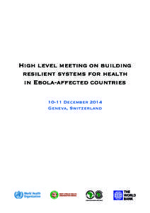 High level meeting on building resilient systems for health in Ebola-affected countriesDecember 2014 Geneva, Switzerland