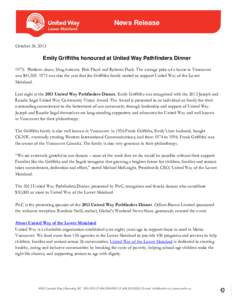 News Release October 24, 2013 Emily Griffiths honoured at United Way Pathfinders Dinner 1973: Platform shoes. Shag haircuts. Pink Floyd and Roberta Flack. The average price of a home in Vancouver was $41,[removed]was al