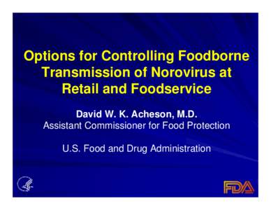Norovirus Feeding Studies Dolin, 1971; Wyatt, 1974; Thornhill, 1975; Graham, 1994