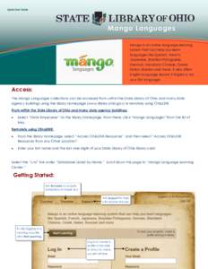Quick Start Guide  Mango Languages Mango is an online language-learning system that can help you learn languages like Spanish, French,