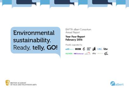 Environmental sustainability. Ready, telly, GO! BAFTA albert Consortium Annual Report